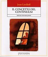 Il concetto del continuum - Ritrovare il ben-essere perduto